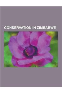 Conservation in Zimbabwe: National Parks of Zimbabwe, World Heritage Sites in Zimbabwe, Great Zimbabwe, Victoria Falls, Matobo National Park, Ny