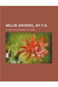 Nellie Arundel, by C.S.