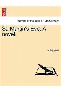St. Martin's Eve. a Novel.