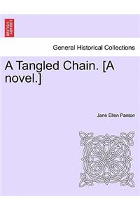 A Tangled Chain. [A Novel.] Vol. II