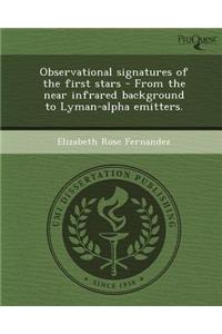 Observational Signatures of the First Stars - From the Near Infrared Background to Lyman-Alpha Emitters