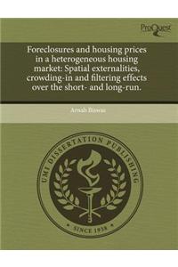 Foreclosures and Housing Prices in a Heterogeneous Housing Market: Spatial Externalities