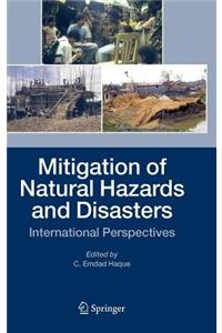 Mitigation of Natural Hazards and Disasters: International Perspectives