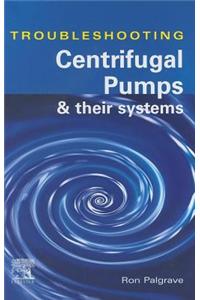 Troubleshooting Centrifugal Pumps and Their Systems