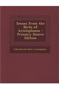 Scenes from the Birds of Aristophanes