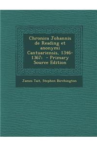 Chronica Johannis de Reading Et Anonymi Cantuariensis, 1346-1367;