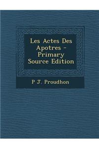 Les Actes Des Apotres