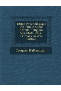 Etude Psychologique Des Plus Anciens Reveils Religieux Aux Etats-Unis