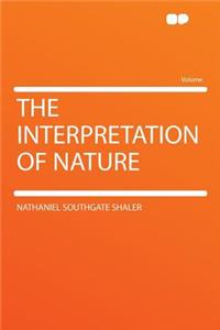 The Interpretation of Nature