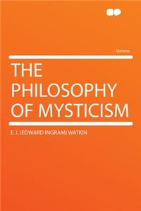 The Philosophy of Mysticism