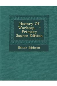 History of Worksop...