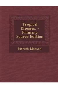 Tropical Diseases.