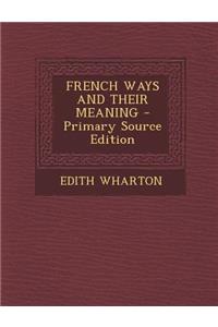 French Ways and Their Meaning