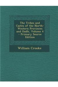 The Tribes and Castes of the North-Western Provinces and Oudh, Volume 4