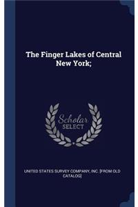 The Finger Lakes of Central New York;