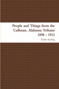 People and Things from the Cullman, Alabama Tribune 1898 - 1913