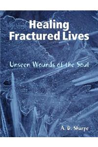 Healing Fractured Lives