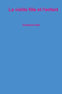 La Vieille Fille Et L'Enfant