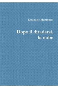 Dopo il diradarsi, la nube