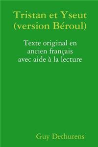 Tristan Et Yseut (Version Beroul)