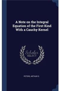 Note on the Integral Equation of the First Kind With a Cauchy Kernel