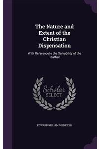 The Nature and Extent of the Christian Dispensation