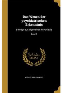 Wesen der psychiatrischen Erkenntnis