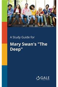 Study Guide for Mary Swan's The Deep