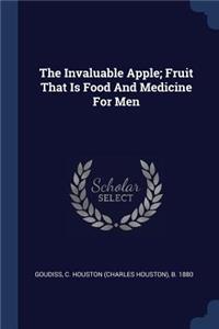 The Invaluable Apple; Fruit That Is Food And Medicine For Men