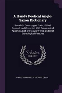 A Handy Poetical Anglo-Saxon Dictionary