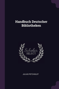 Handbuch Deutscher Bibliotheken