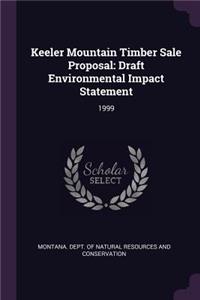 Keeler Mountain Timber Sale Proposal