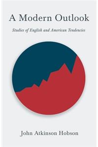 Modern Outlook - Studies of English and American Tendencies