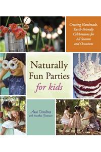 Naturally Fun Parties for Kids