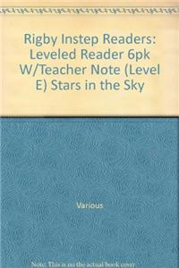 Rigby Instep Readers: Leveled Reader 6pk W/Teacher Note (Level E) Stars in the Sky