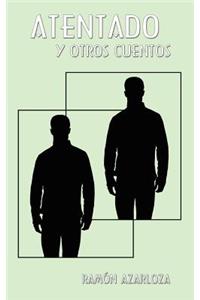 Atentado Y Otros Cuentos