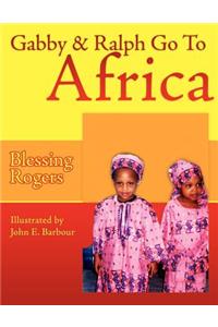 Gabby & Ralph Go To Africa