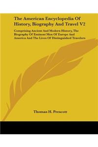 American Encyclopedia Of History, Biography And Travel V2