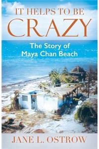 It Helps to be Crazy