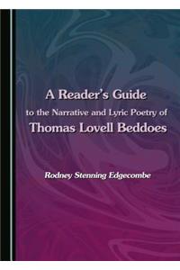Reader's Guide to the Narrative and Lyric Poetry of Thomas Lovell Beddoes