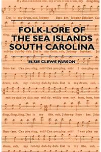 Folk-Lore of the Sea Islands - South Carolina