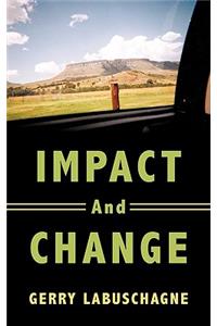 Impact and Change