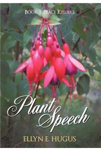 Plant Speech: Book 2: Peace Keepers