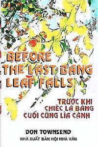 Before The Last Bang Leaf Falls: Truoc Khi Chiec La Bang Cuoi Cung Lia Canh