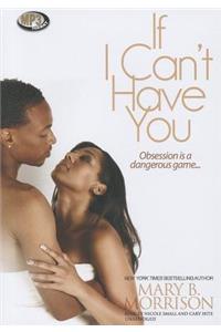 If I Can't Have You