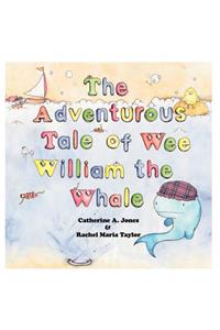 The Adventurous Tale of Wee William the Whale