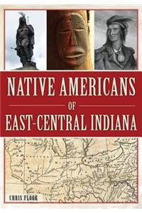 Native Americans of East-Central Indiana