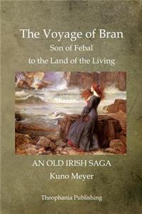 Voyage of Bran Son of Febal to the Land of the Living
