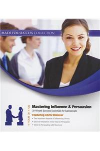 Mastering Influence & Persuasion