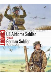 US Airborne Soldier Vs German Soldier